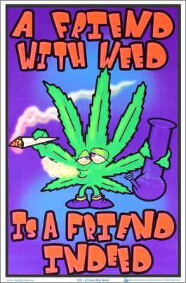 Plakat UV „a friend with weed”
