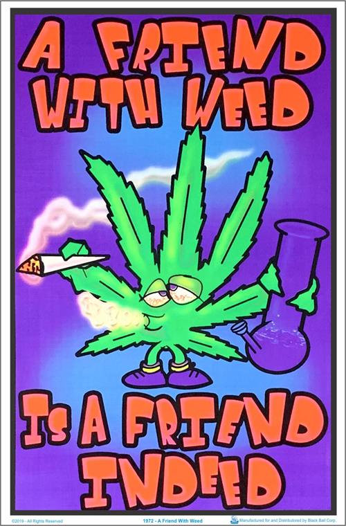 Plakat UV "a friend with weed"